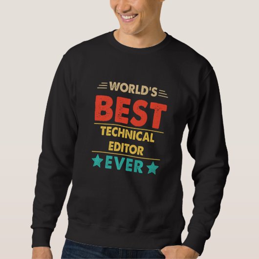 Sweatshirt Retro World's Best Technical Editor Ever   (Devant)
