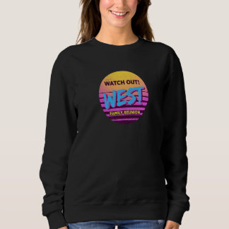 Sweatshirt Réunion de famille Watch Out West Humour de tenue