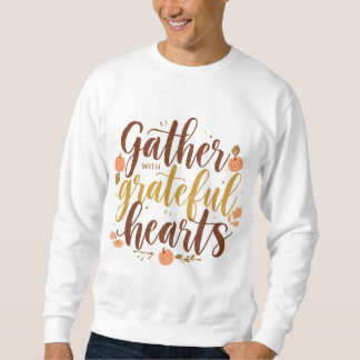 Sweatshirt Réunissez-vous avec des cœurs reconnaissants