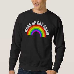 Sweatshirt Réveillez Gay De Nouveau Lgbt Pride Mois Lgbtq Rai