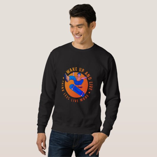 Sweatshirt Réveillez-vous et vivez Funny skateboard skate vin (Devant entier)