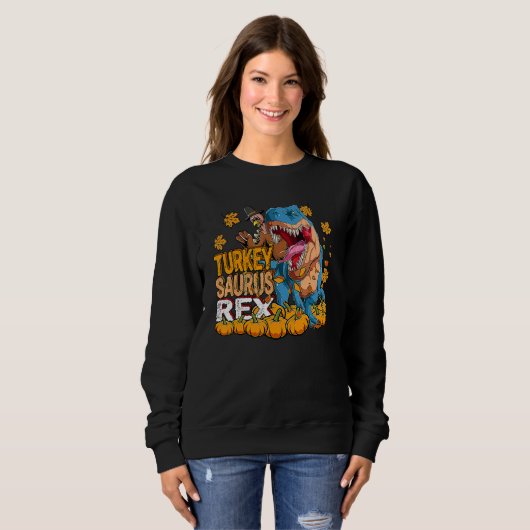 Sweatshirt Rex Thanksgiving Thanksgiving Turkey Saurus Rex (Devant entier)