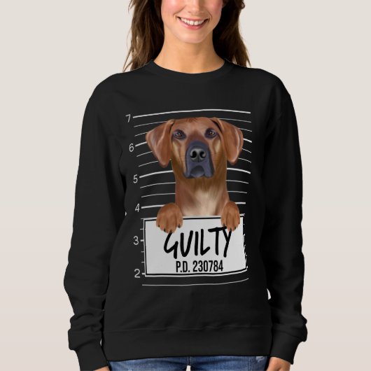 Sweatshirt Rhodesian Ridgeback Mugshot Guilty Chien (Devant)