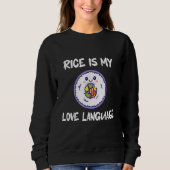 Sweatshirt Rice Is My Love Language (Devant)