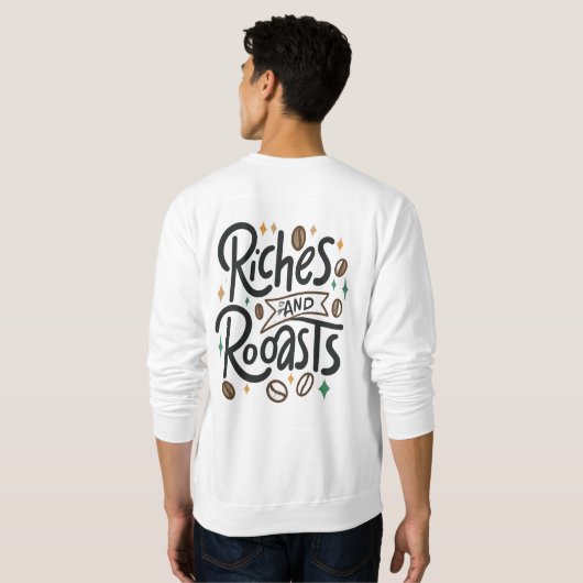 Sweatshirt Richesses et rôtis (Dos entier)