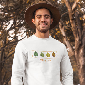 Sweatshirt Rien ne dure - cycle de vie et feuille de nature