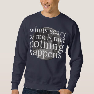 Sweatshirt rien ne se produit