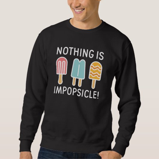 Sweatshirt Rien N'Est Impopsicle (Devant)