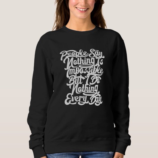 Sweatshirt Rien n'est impossible (Devant)