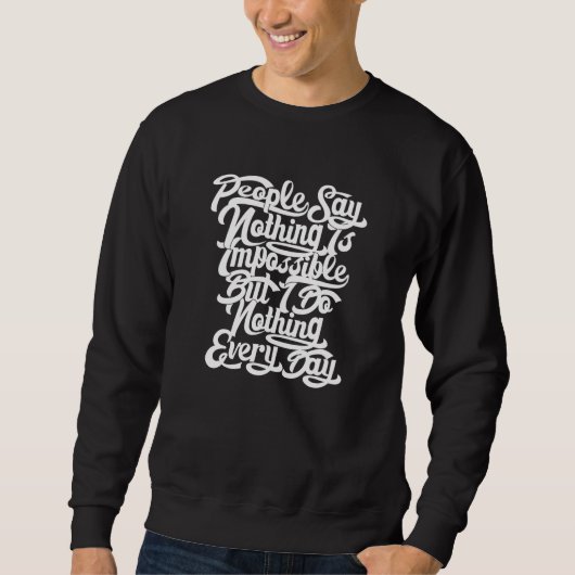 Sweatshirt Rien n'est impossible (Devant)