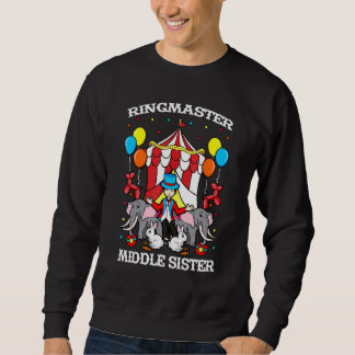 Sweatshirt Ringmaster Middle Sister Circus Event Staff Middle