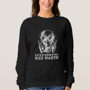 Sweatshirt Rizz Master Gen Z Slang Funny Alien Rizzler Energy