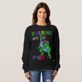 Sweatshirt Roaring Into Pre K Dinosaur 1st Day Back To School (Devant entier)