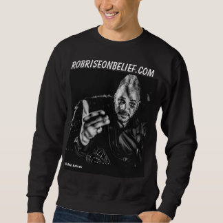 Sweatshirt Rob Rise On Belief Photo T-Shirt