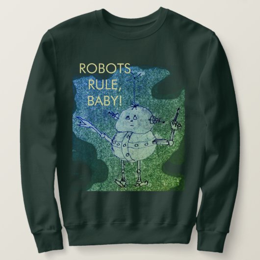 Sweatshirt Robots Rule! ©2020 Annabelle Echo T-Shirt (Design devant)