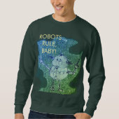 Sweatshirt Robots Rule! ©2020 Annabelle Echo T-Shirt (Devant)