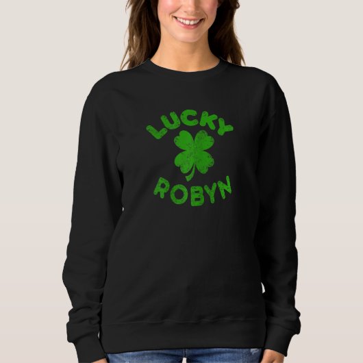 Sweatshirt Robyn Irish Family St Patrick's Day Lucky Robyn (Devant)