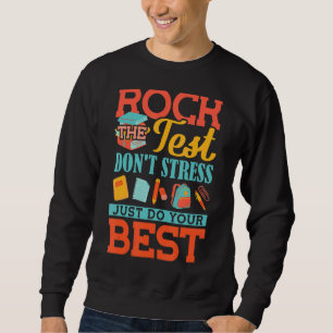 Sweatshirt Rocher le test ne stresse pas juste faire votre me