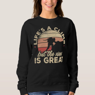 Sweatshirt Rock Escalade Life's A Climat, mais la vue est mag