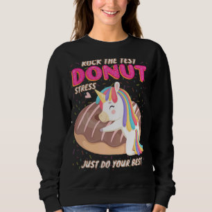 Sweatshirt Rock The Tes Don't Stress Do Just Your Best Unicor