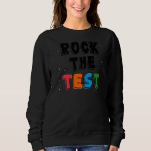 Sweatshirt Rock The Test Enseignant Test Jour Test Enseignant