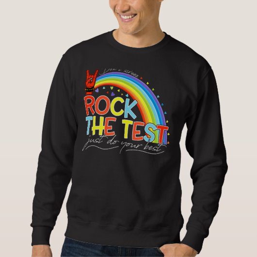Sweatshirt Rock The Test Ne Stress Pas Faire Votre Meilleur J (Devant)