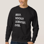 Sweatshirt Rocket Scientist Profession Best Rocket Scientist  (Devant)