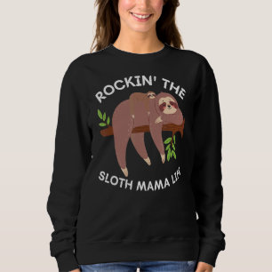 Sweatshirt Rockin La Sloth Mama Vie Mignonne Mère Lazy Et Ba