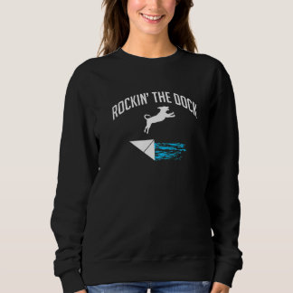 Sweatshirt Rockin The Dock Jumping Dog Dogs Water Sport Premi