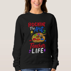 Sweatshirt Rockin' The Teacher Life Cool Paint Palette