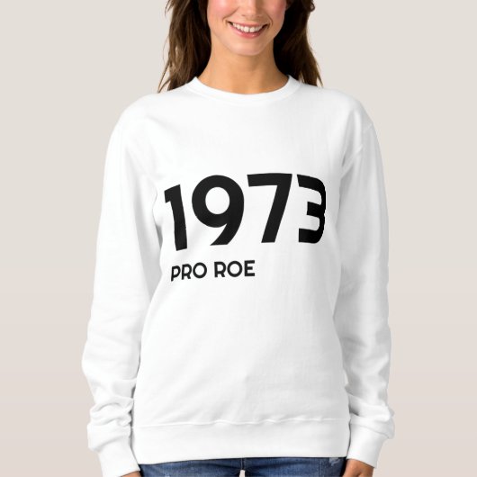 Sweatshirt Roe V Wade Feminist Protest Pro Choice (Devant)