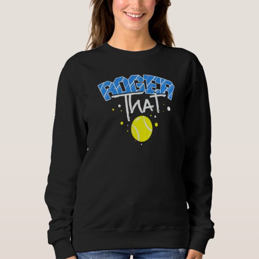 Sweatshirt Roger That Tennis (Devant)