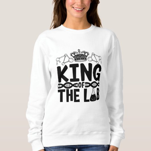 Sweatshirt Roi Du Technicien De Laboratoire Technique Du Labo (Devant)