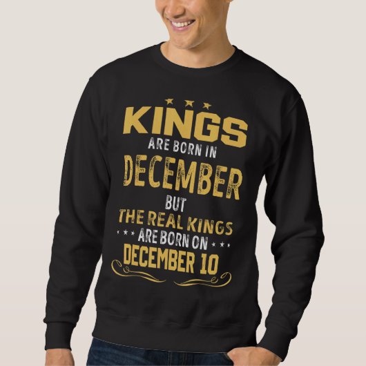 Sweatshirt Rois Nés En Décembre Les Véritables Rois Sont Nés (Devant)