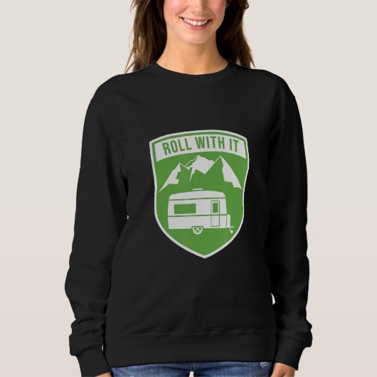 Sweatshirt Roll With It Camping RV Camper (Devant)