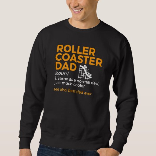 Sweatshirt Roller Coaster Dad Definition Best Dad Ever (Devant)