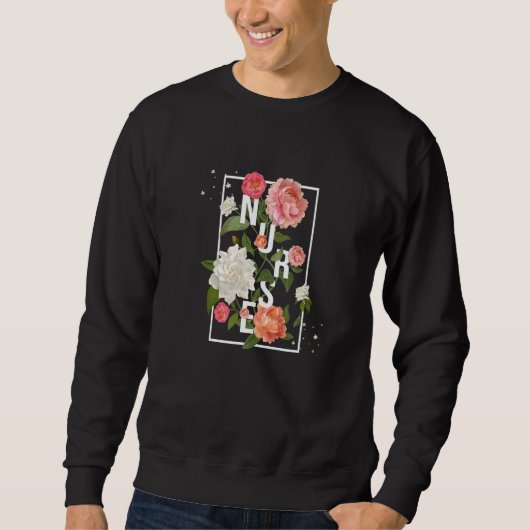 Sweatshirt Rose Flower Decorated Nurse School Nurse  (Devant)