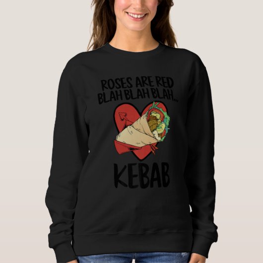 Sweatshirt Roses Are Red Blah Kebab Funny Food Lover Valentin (Devant)
