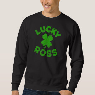 Sweatshirt Ross Irish Family St Patrick's Day Lucky Ross