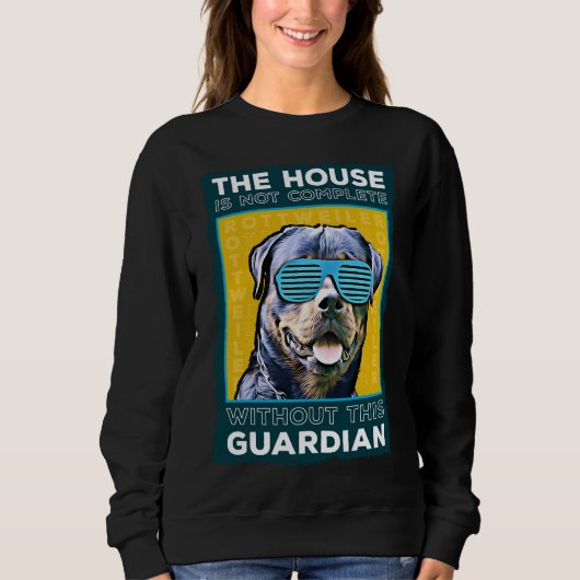 Sweatshirt Rottweiler Le Gardien De La Maison (Devant)