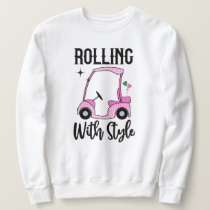 Sweatshirt Roulement Avec Style   Funny Golf Cart