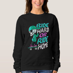 Sweatshirt Roulez dur ou roulez à la maison Conception pour u