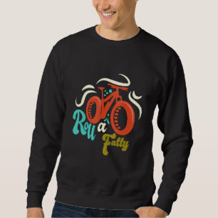 Sweatshirt Roulez Un Vélo Gros Vélo Fat Pneus Pneus Ebike Mèm