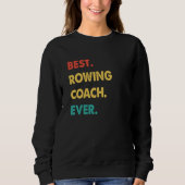 Sweatshirt Rowing Coach Retro Best Rowing Coach Ever (Devant)