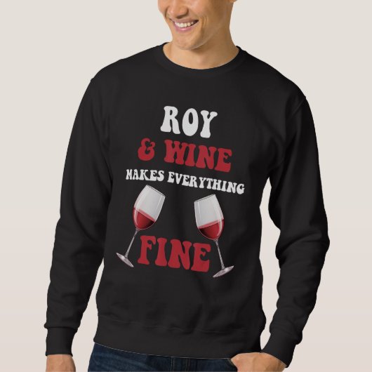Sweatshirt ROY & Wine Rendre Tout Beau Nom ROY (Devant)