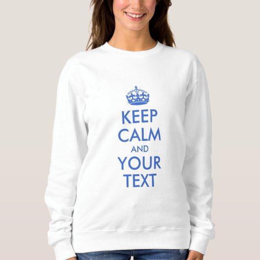 Sweatshirt Royal Blue Gardez le calme et votre texte (Devant)