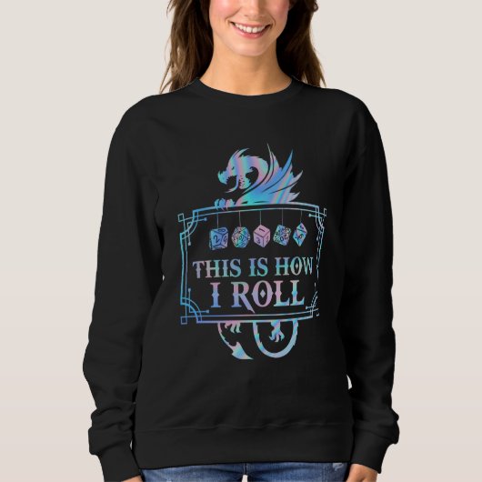 Sweatshirt RPG Dragon D20 C'EST COMME ÇA QUE JE ROULE (Devant)