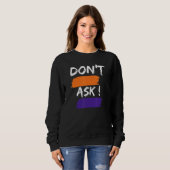 Sweatshirt Rude Sarcastic Fun Dit Phrase (Devant entier)