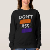 Sweatshirt Rude Sarcastic Fun Dit Phrase (Devant)
