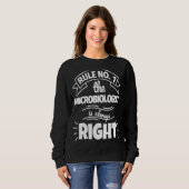 Sweatshirt Rule No 1 the MICROBIOLOGIST is always right (Devant entier)
